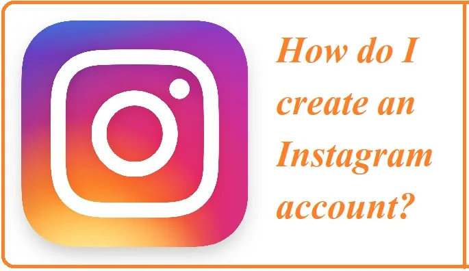 How to Create Instagram Account
